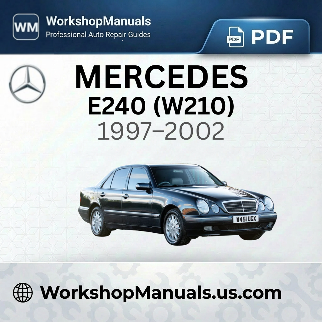 Mercedes E240 (W210) Workshop Manual 1997-2002