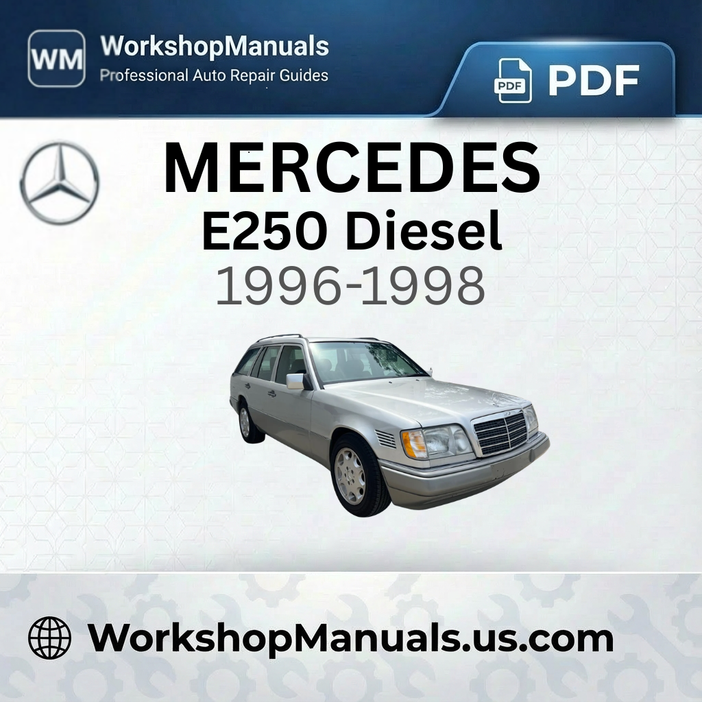 Mercedes E250 Diesel Workshop Manual 1996-1998