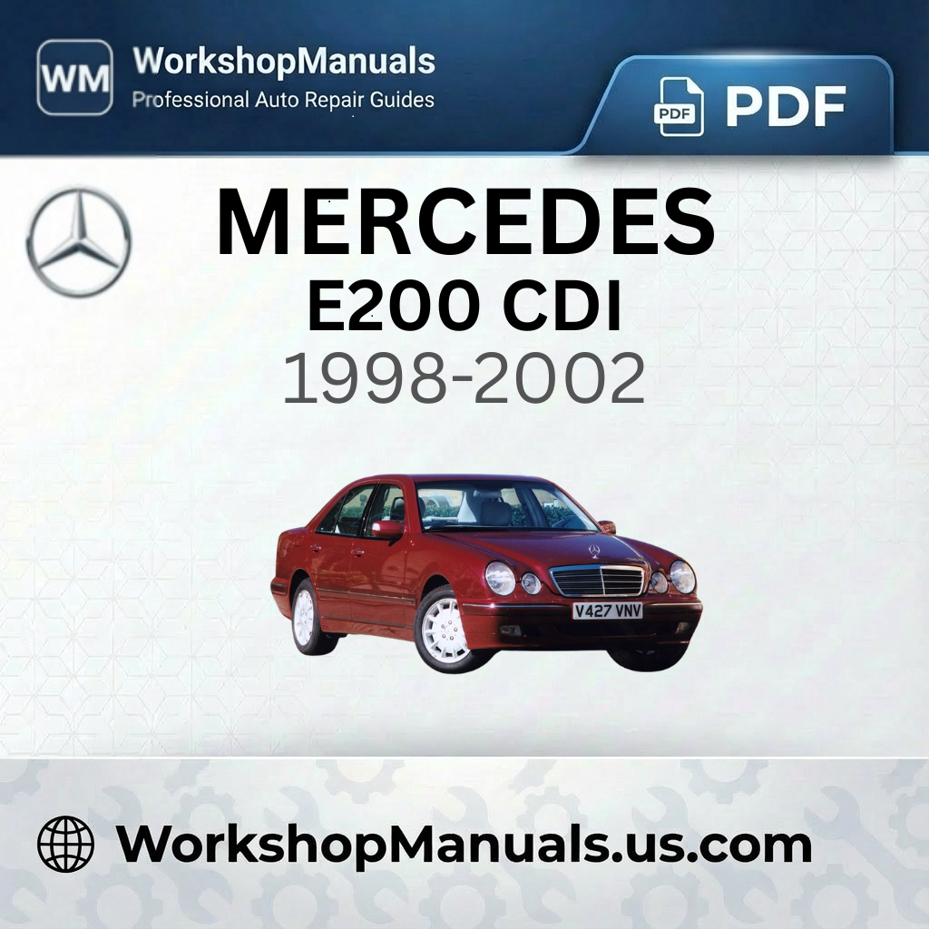 Mercedes E200 CDI Workshop Manual 1998-2002