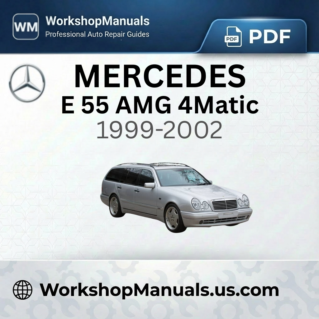 Mercedes-Benz E 55 AMG 4Matic Workshop Manual 1999-2002