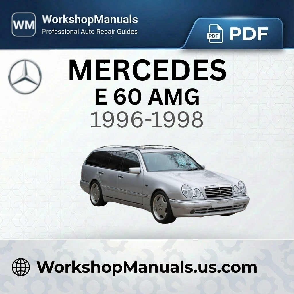 Mercedes-Benz E 60 AMG Workshop Manual 1996-1998