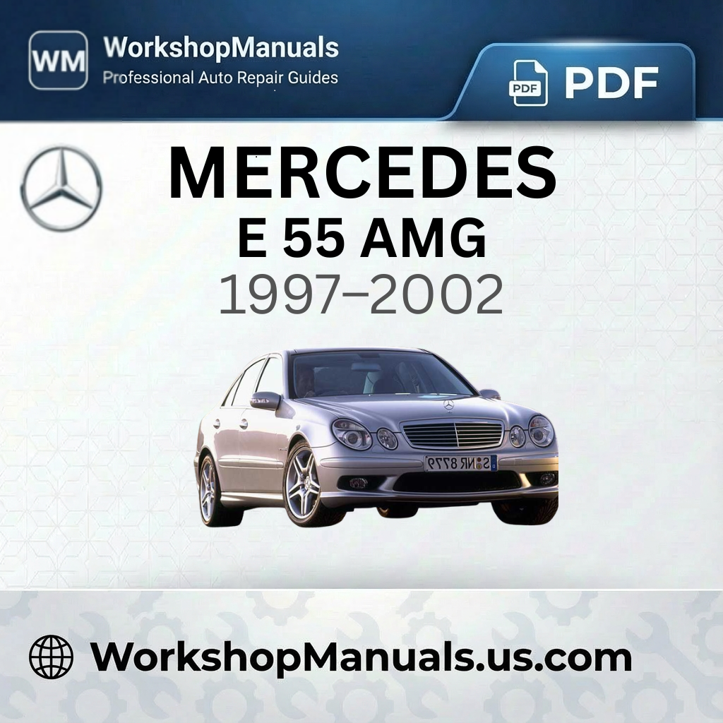 Mercedes-Benz E 55 AMG Workshop Manual 1997-2002