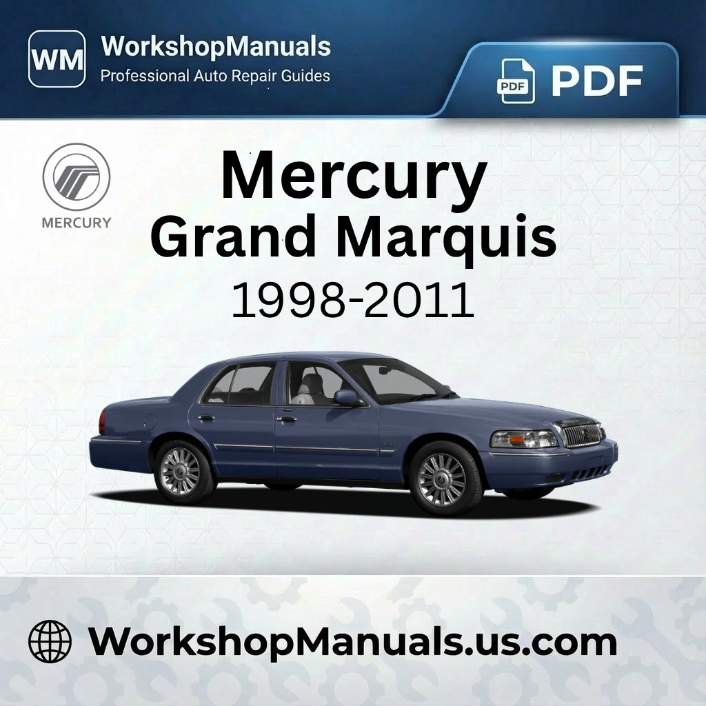 Mercury Grand Marquis 1998-2011 Workshop Repair Manual Download PDF