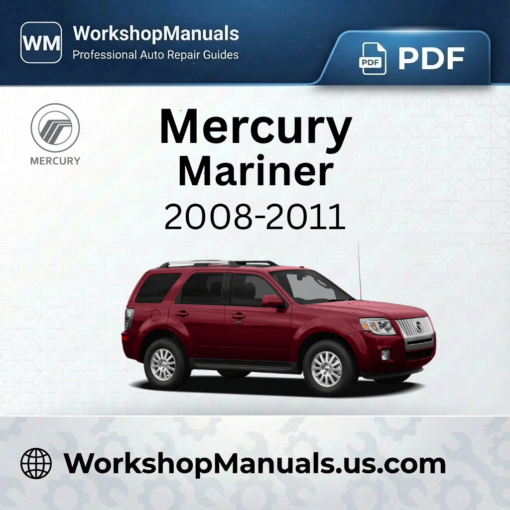 Mercury Mariner Workshop Repair Manual 2008-2011 Download PDF