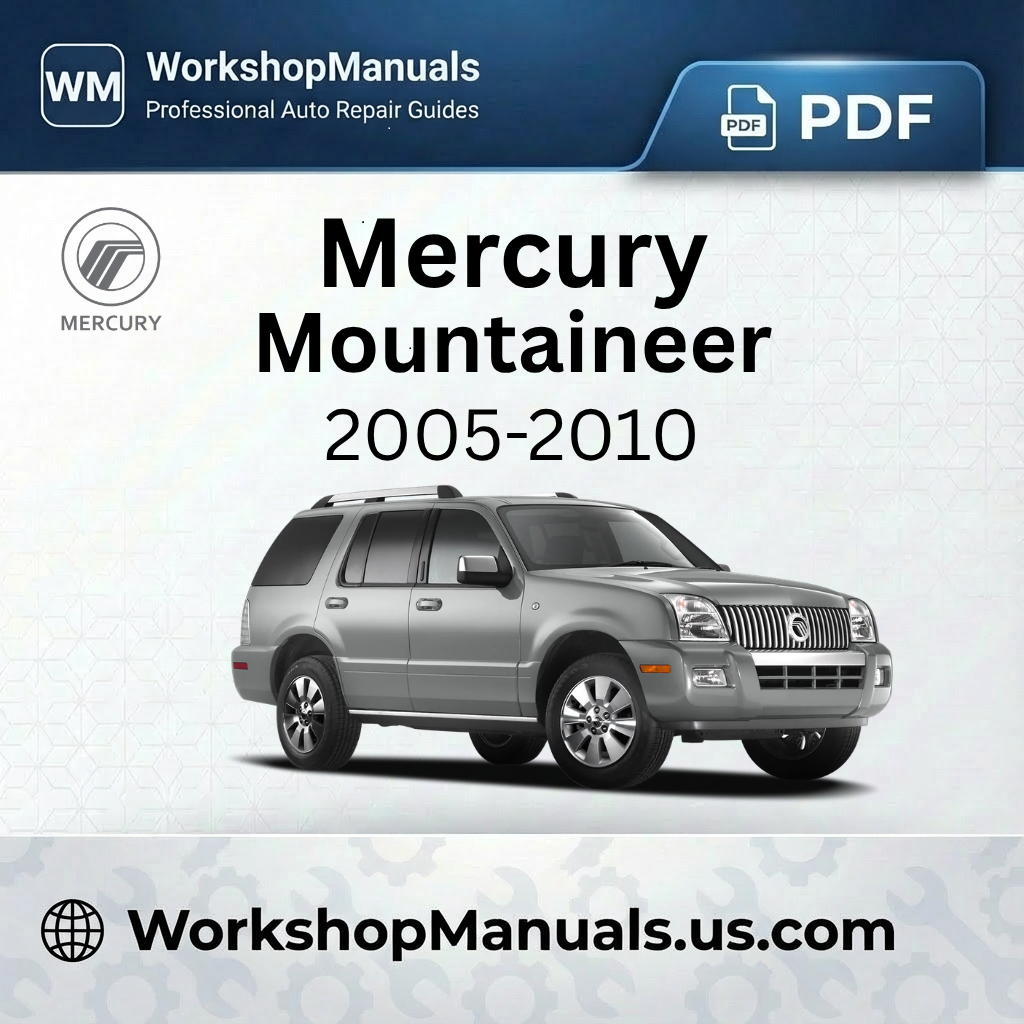 Mercury Mountaineer Workshop Repair Manual 2005-2010 Download PDF