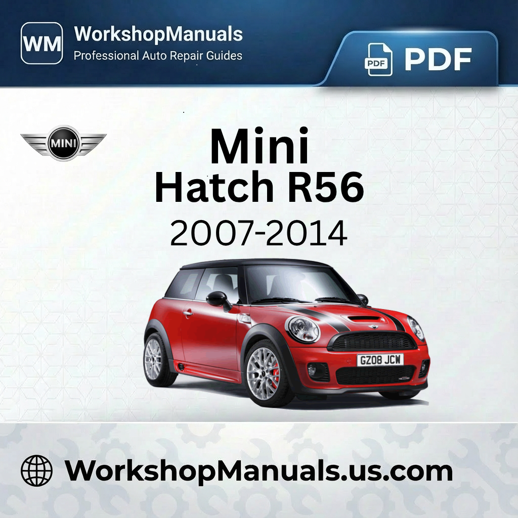 Mini Hatchback R56 2007-2014 Workshop Repair Manual Download PDF