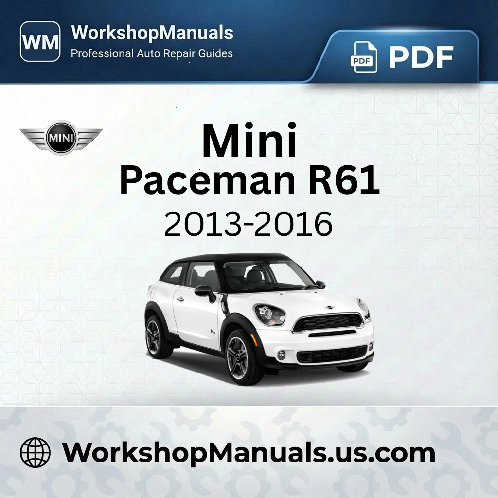 Mini Paceman R61 Workshop Manual 2013-2016