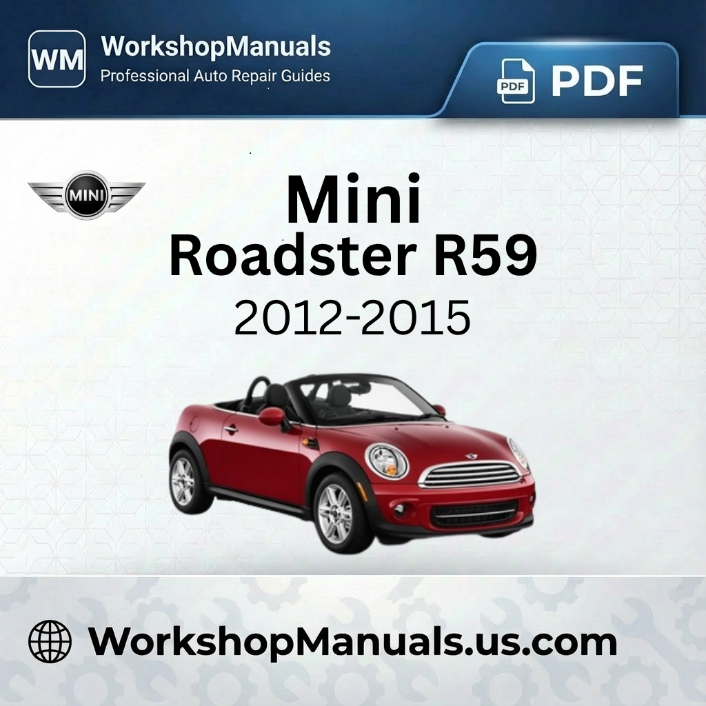 Mini Roadster R59 Workshop Manual 2012-2015