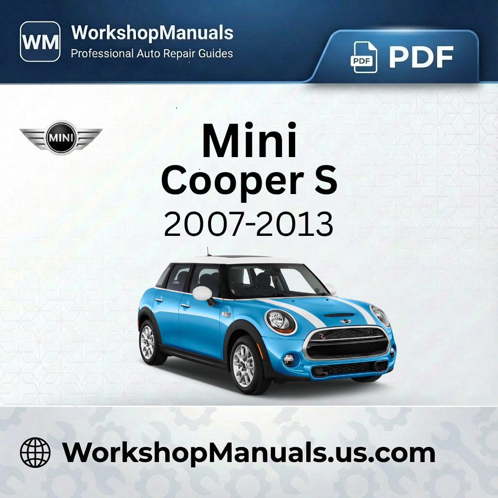 Mini Cooper and Cooper S 2007-2013 Workshop Repair Manual Download PDF