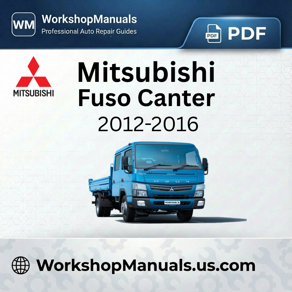 Mitsubishi Fuso Canter Workshop Manual 2012-2016 PDF