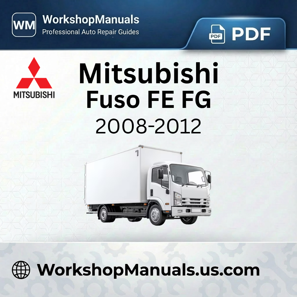 Mitsubishi Fuso FE FG 2008-2012 Workshop Service Repair Manual