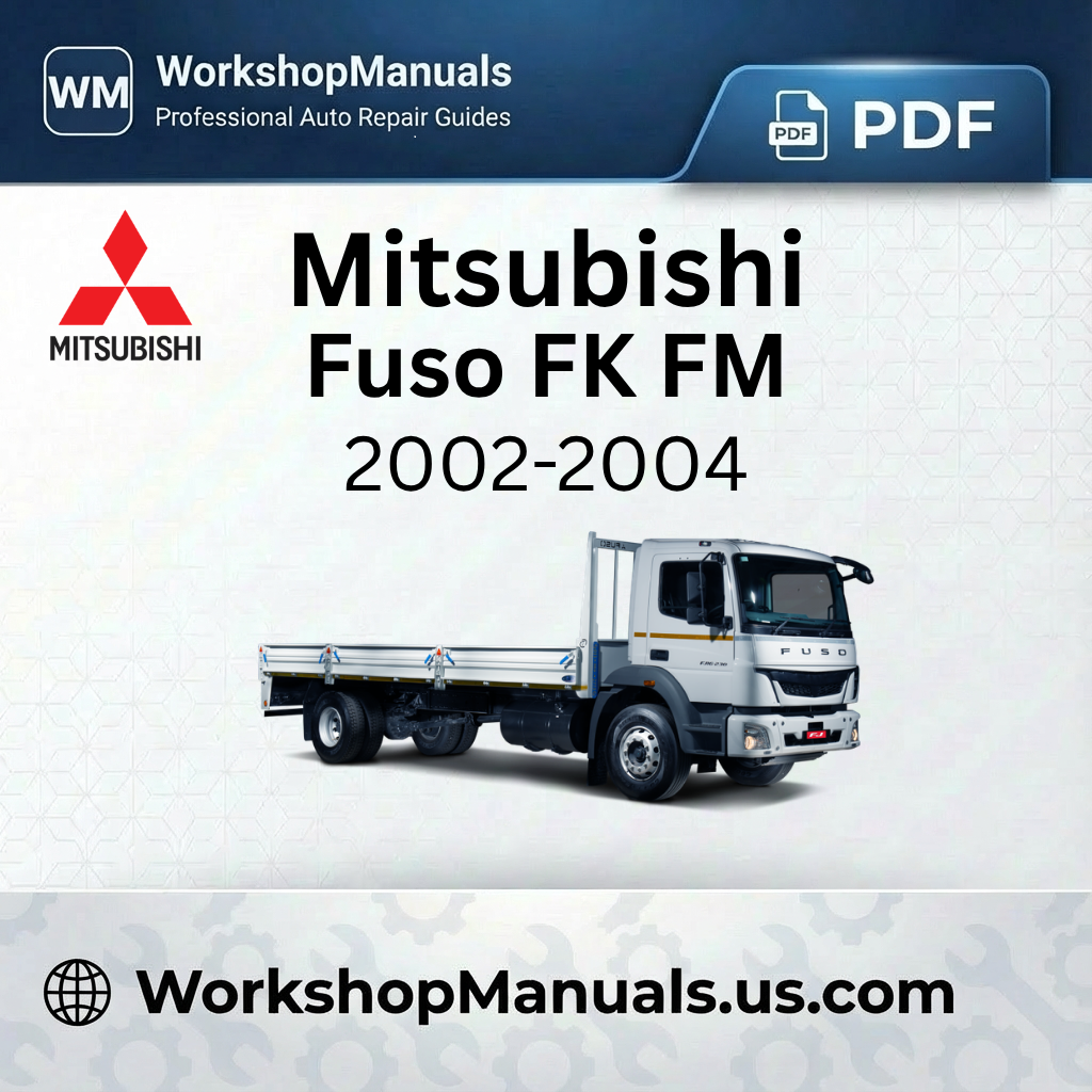 Mitsubishi Fuso FK FM Workshop Manual 2002-2004