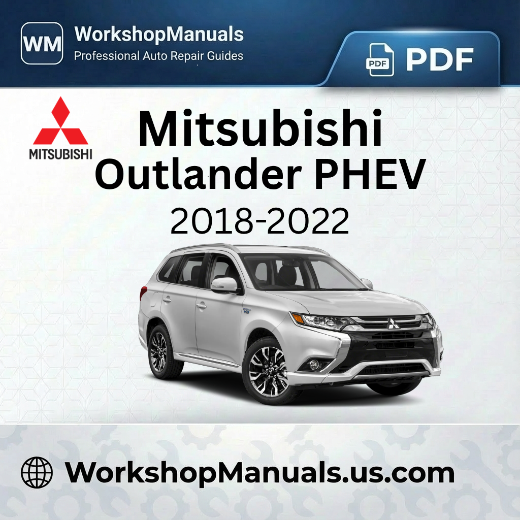 Mitsubishi Outlander PHEV 2018-2022 Workshop Repair Manual Download PDF