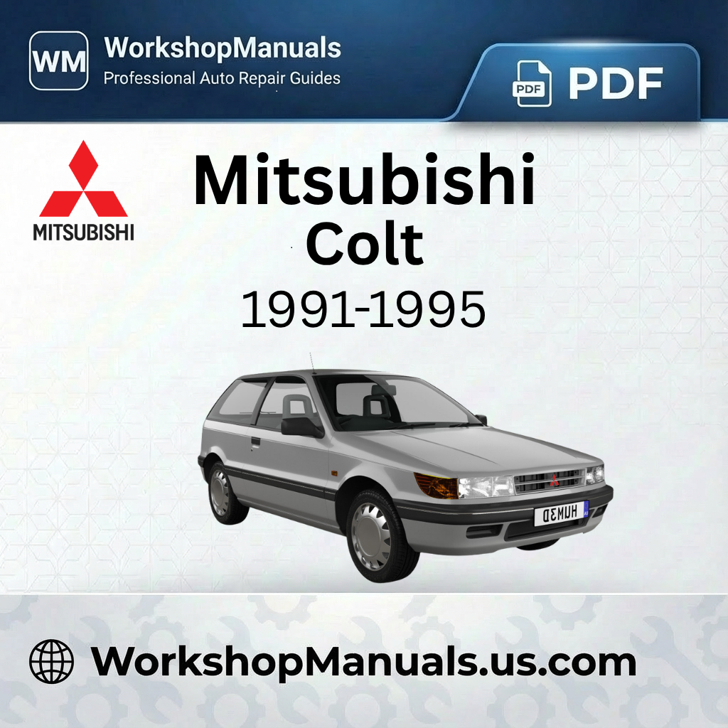 Mitsubishi Colt 1991-1995 Workshop Service Repair Manual PDF