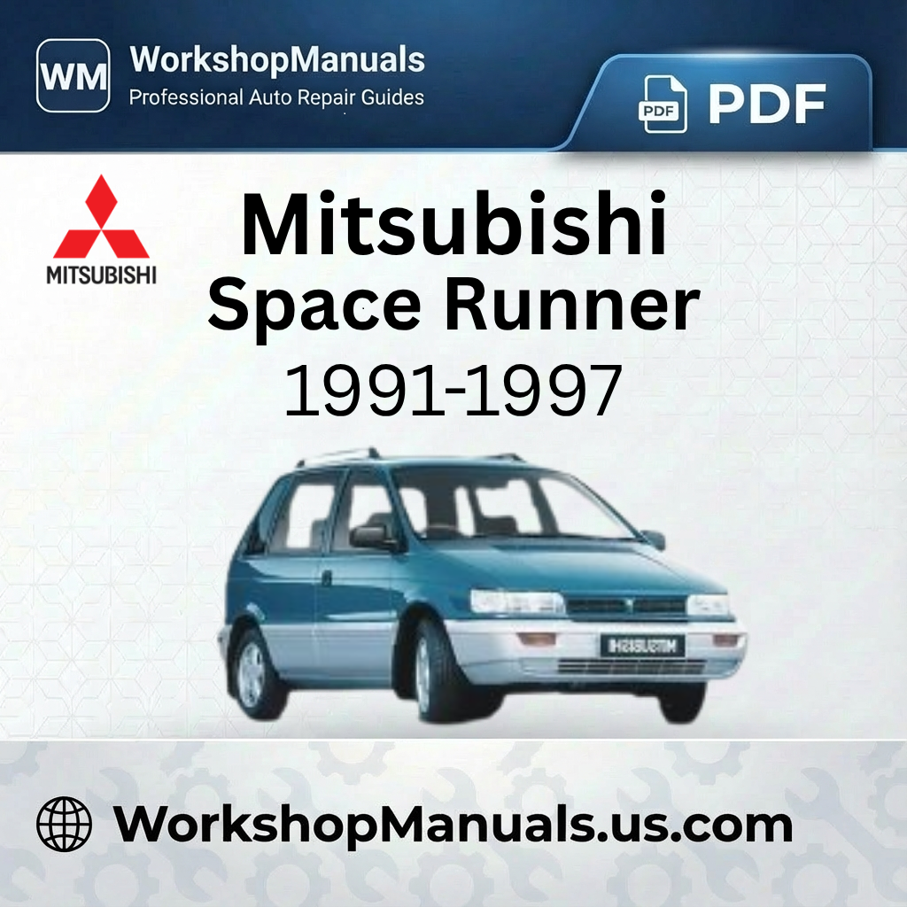Mitsubishi Space Runner 1991-1997 Workshop Repair Manual Download PDF