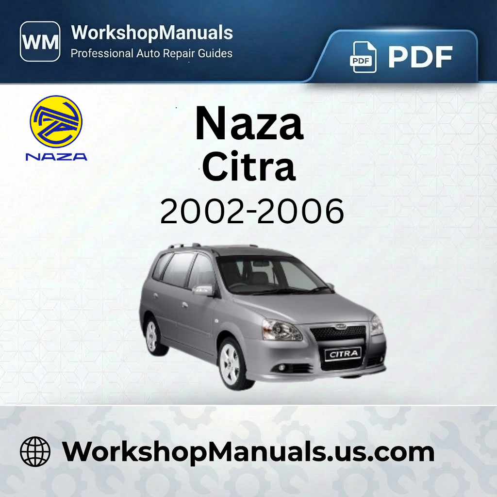 Naza Citra 2002-2006 Workshop Repair Manual Download PDF