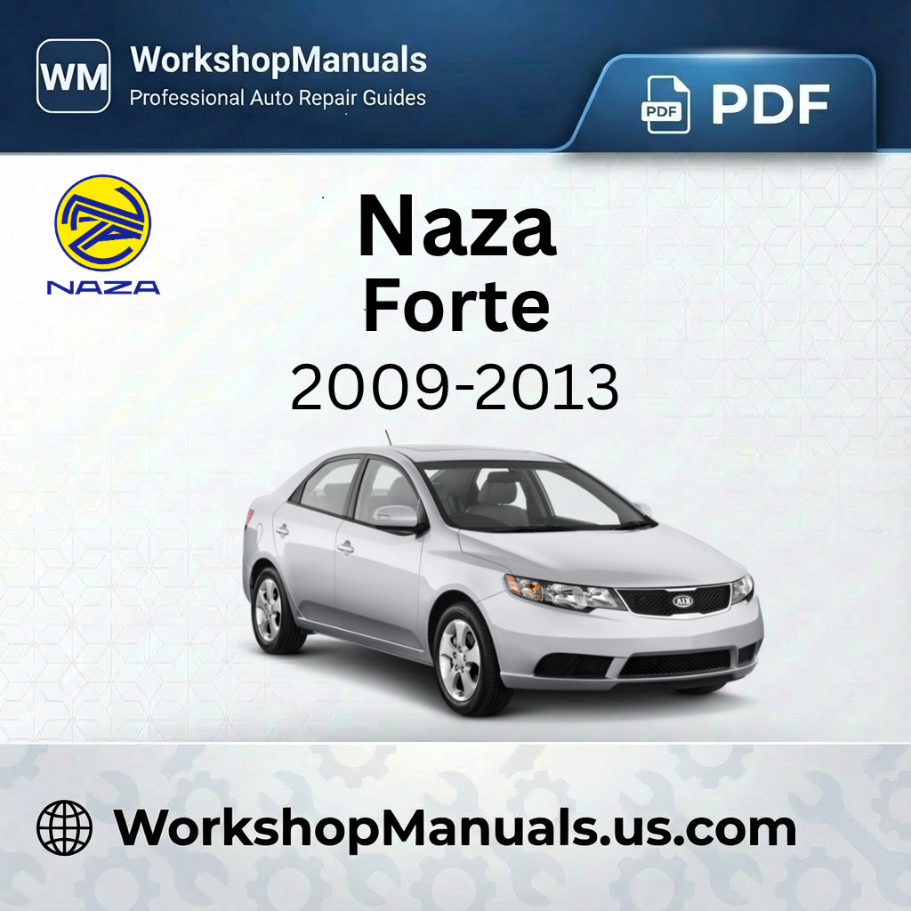 Naza Forte 2009-2013 Workshop Repair Manual Download PDF