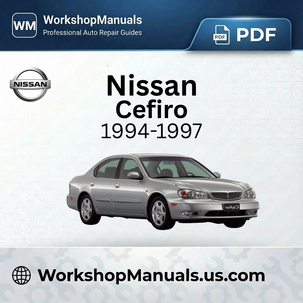 Nissan Cefiro 1994-1997 Workshop Repair Manual Download PDF