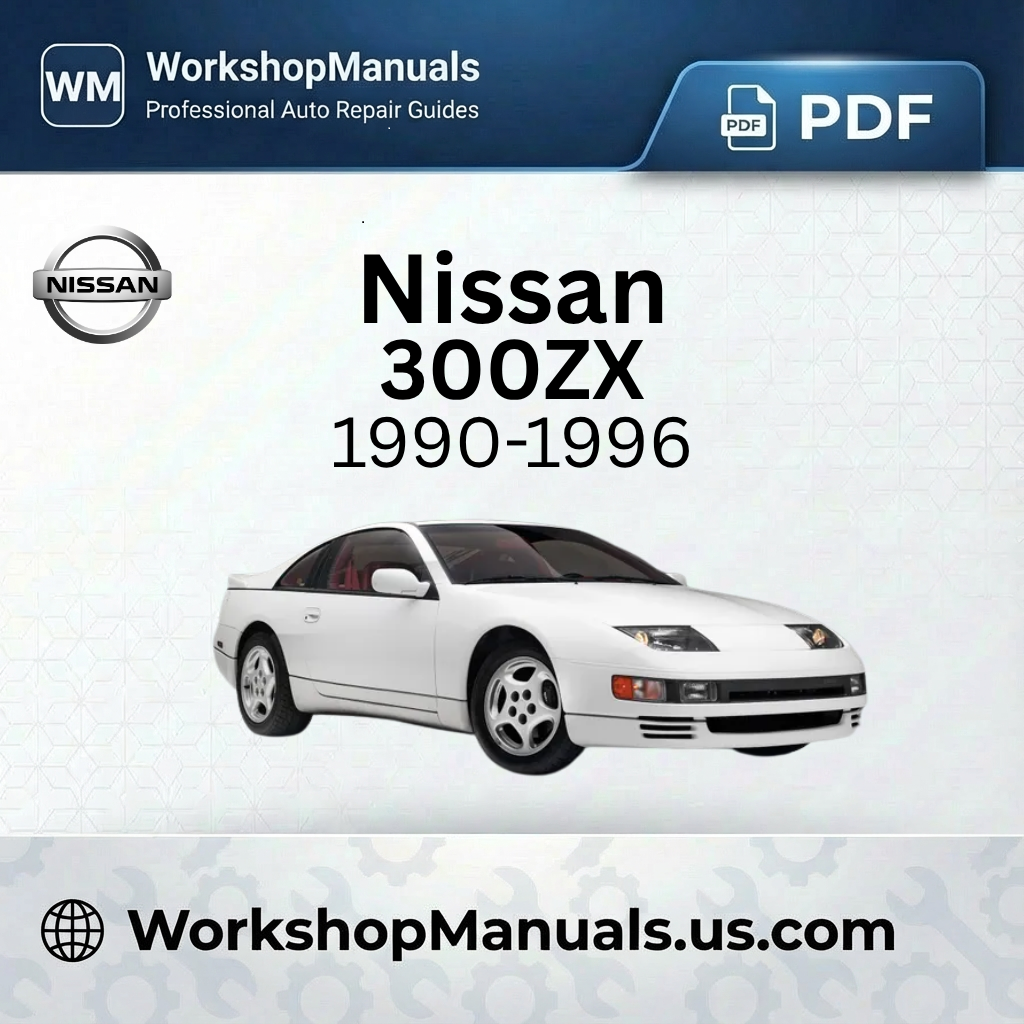 Nissan 300ZX 1990-1996 Workshop Repair Manual Download PDF