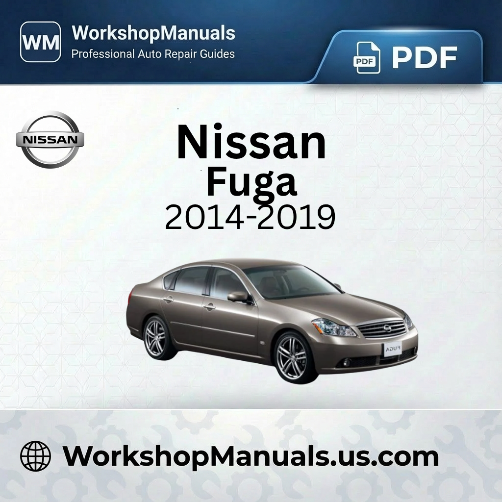 Nissan Fuga 2014-2019 Workshop Repair Manual Download PDF