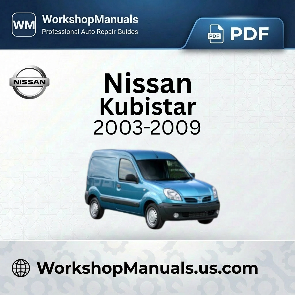 Nissan Kubistar Workshop Repair Manual 2003-2009 Download PDF