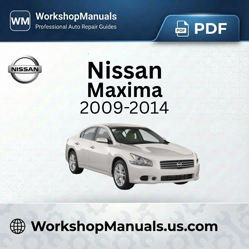 Nissan Maxima 2009-2014 Workshop Repair Manual Download PDF