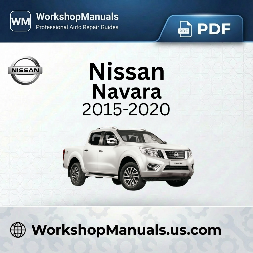 Nissan Navara 2015-2020 Workshop Service Repair Manual Download PDF