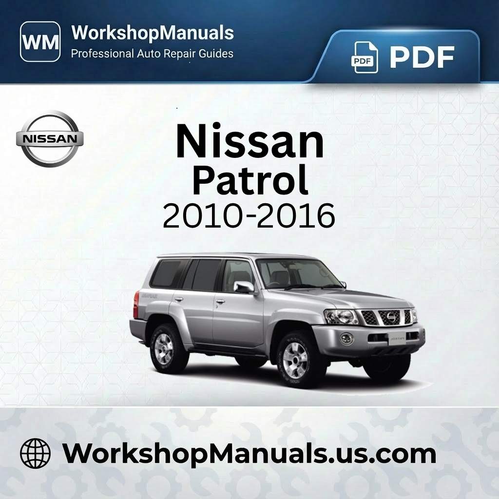 Nissan Patrol 2010-2016 Workshop Repair Manual Download PDF