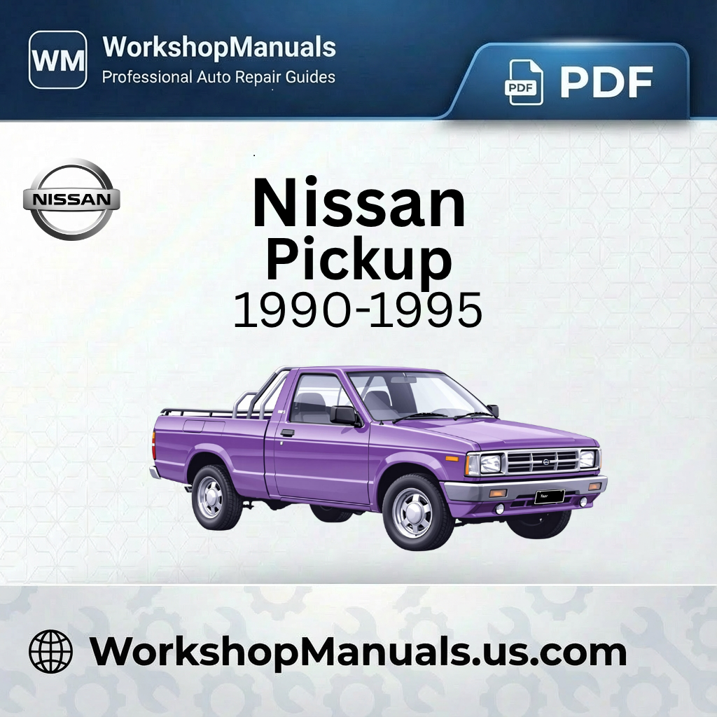 Nissan Pickup 1990-1995 Workshop Repair Manual Download PDF