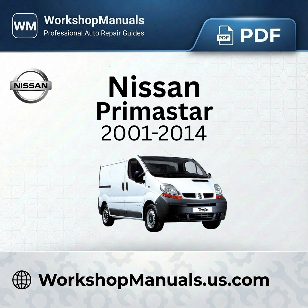 Nissan Primastar Workshop Repair Manual 2001-2014 Download PDF