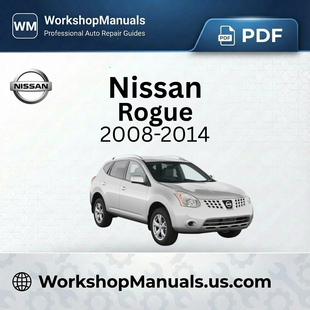 Nissan Rogue Workshop Repair Manual PDF Download