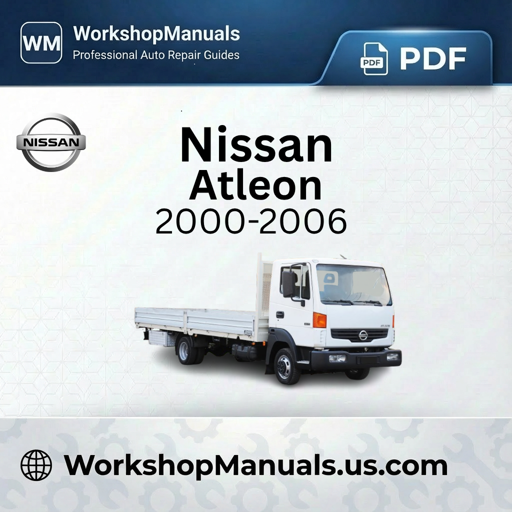 Nissan Atleon 2000-2006 Workshop Repair Manual Download PDF
