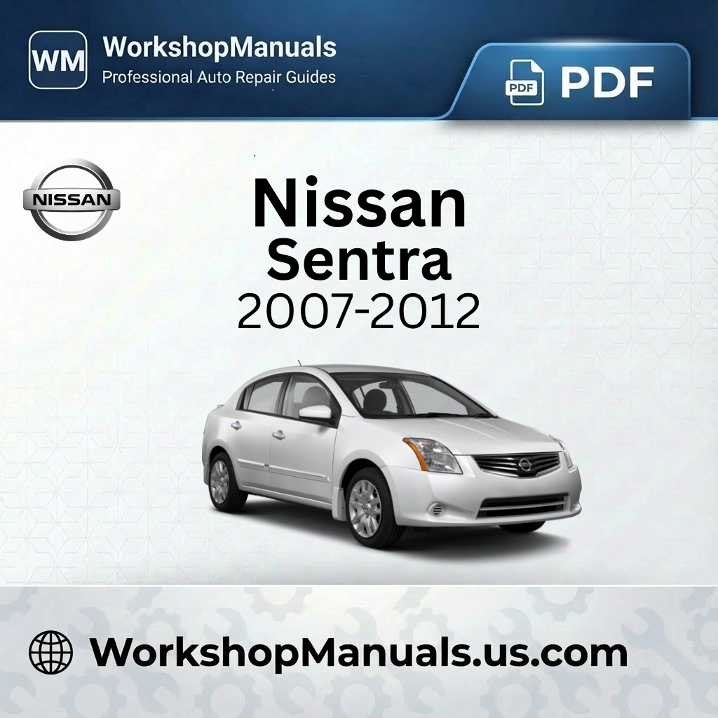 Nissan Sentra 2007-2012 Workshop Repair Manual Download PDF