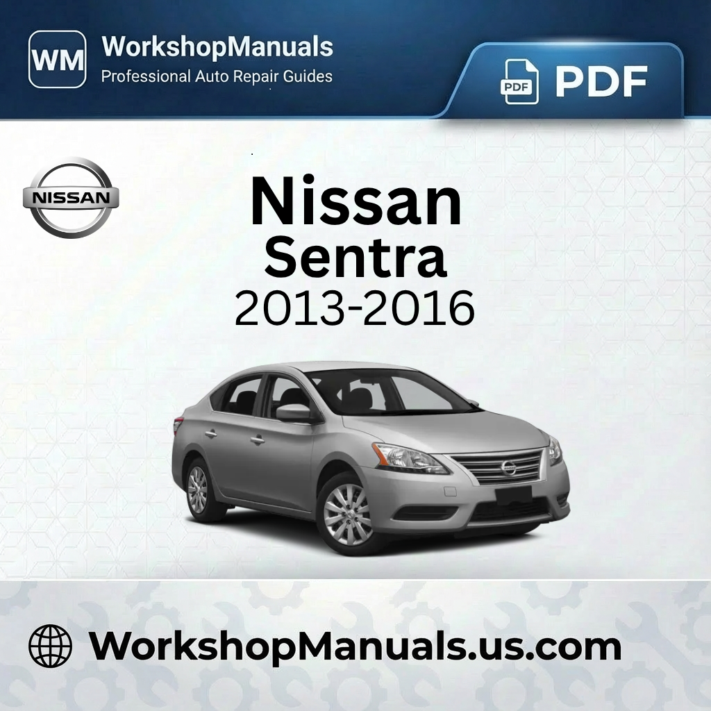 Nissan Sentra 2013-2016 Workshop Repair Manual Download PDF