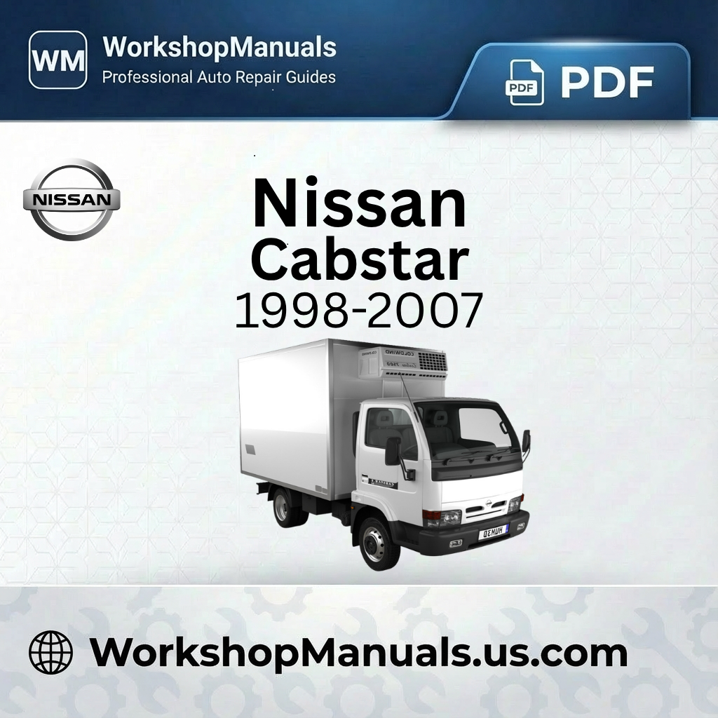 Nissan Cabstar 1998-2007 Workshop Repair Manual Download PDF