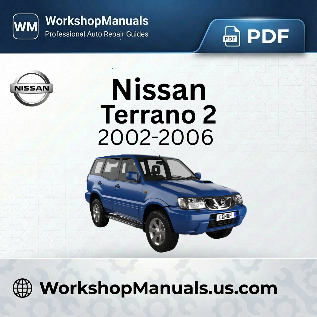 Nissan Terrano 2 Workshop Repair Manual 2002-2006 Download PDF