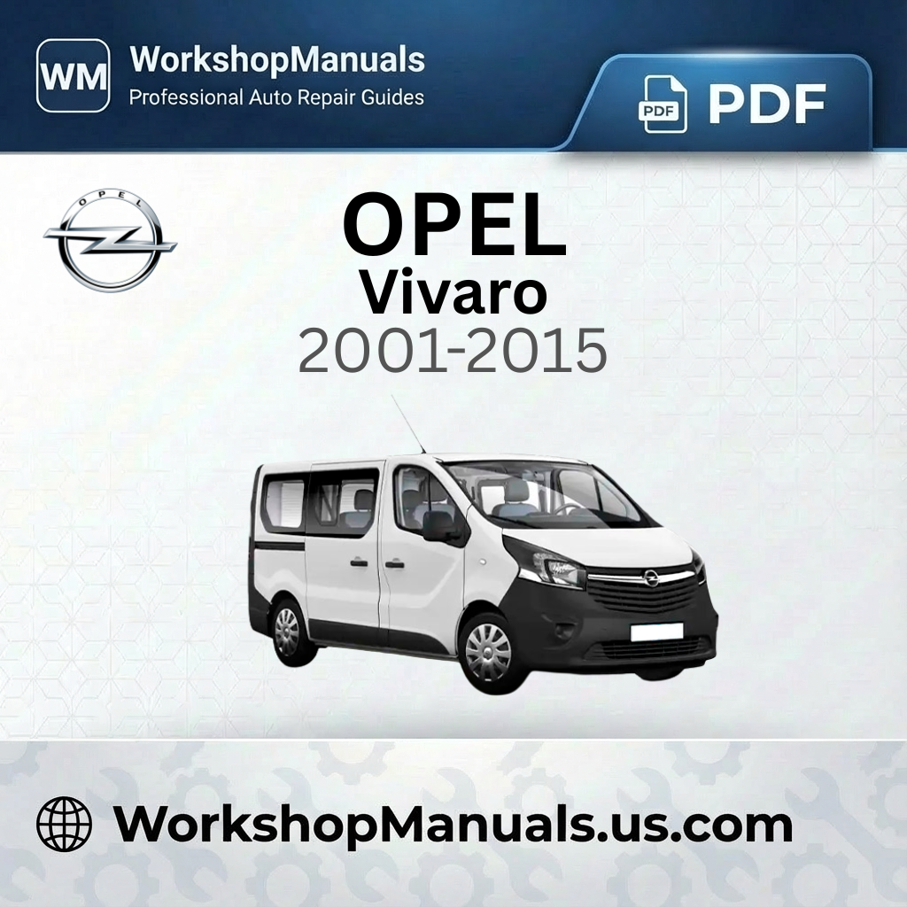 Opel Vivaro 2001-2015 Workshop Service Repair