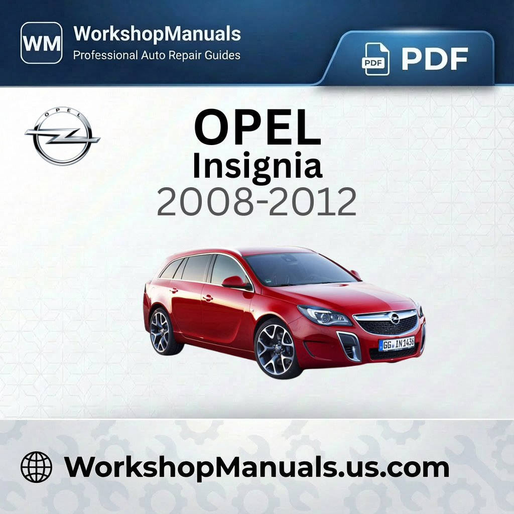 Opel Insignia 2008-2012 Workshop Service Repair Manual Download