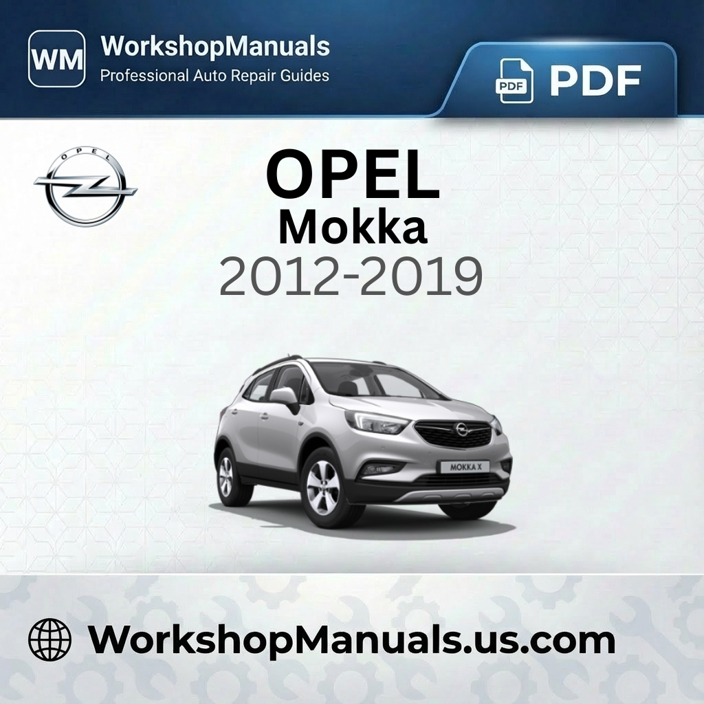 Opel Mokka 2012-2019 Workshop Service Repair Manual PDF Download
