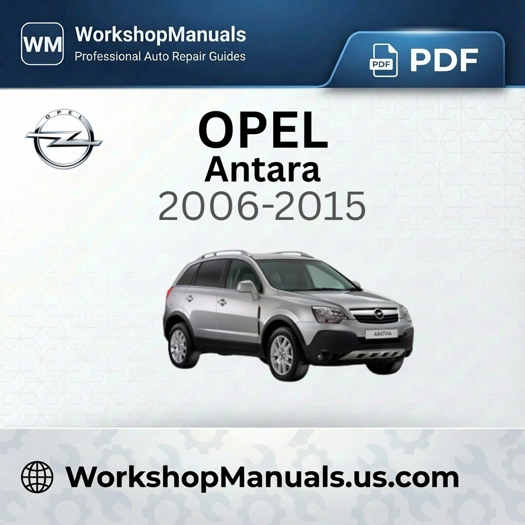 Opel Antara 2006-2015 Workshop Service Repair Manual Download