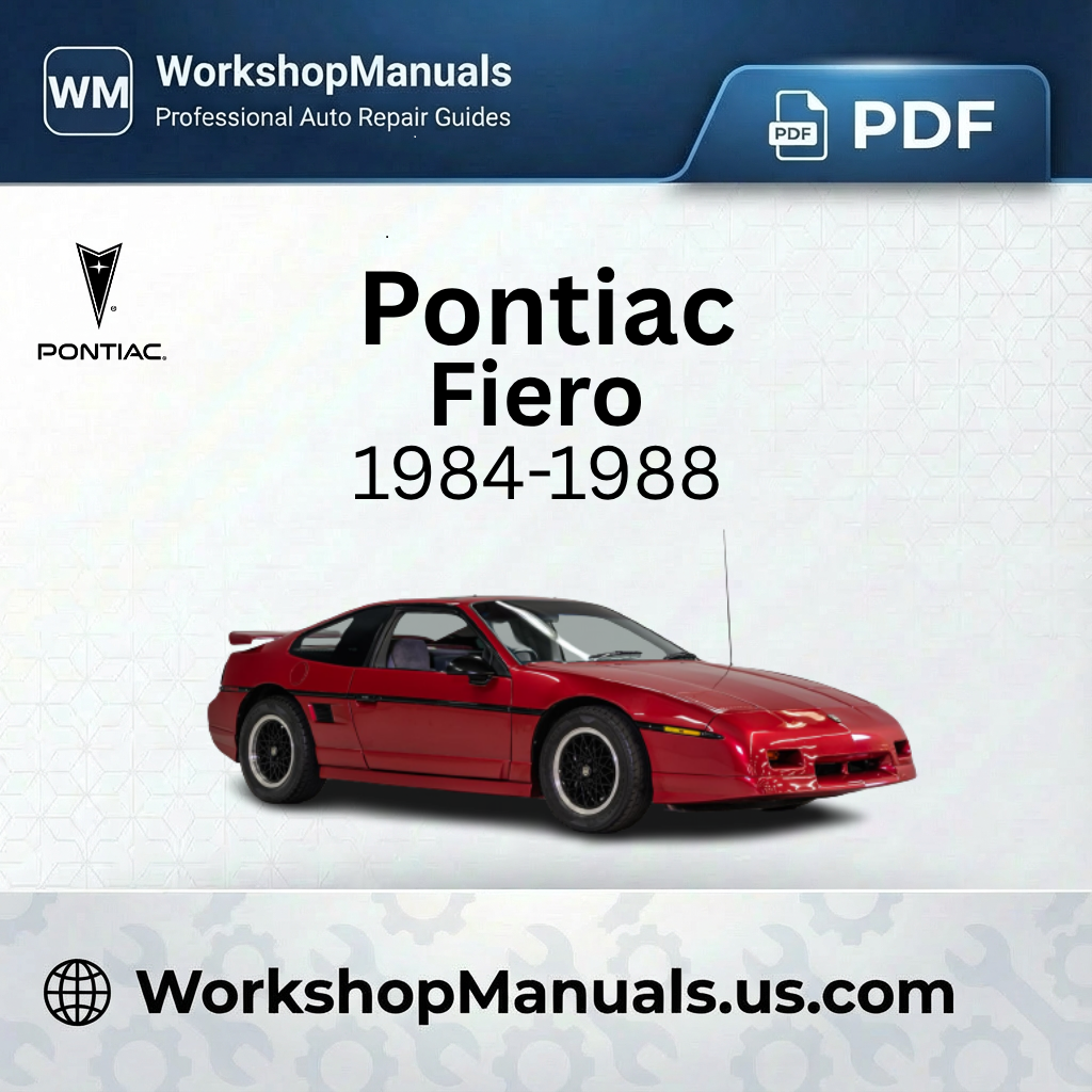 Pontiac Fiero 1984-1988 Workshop Service Repair Manual PDF