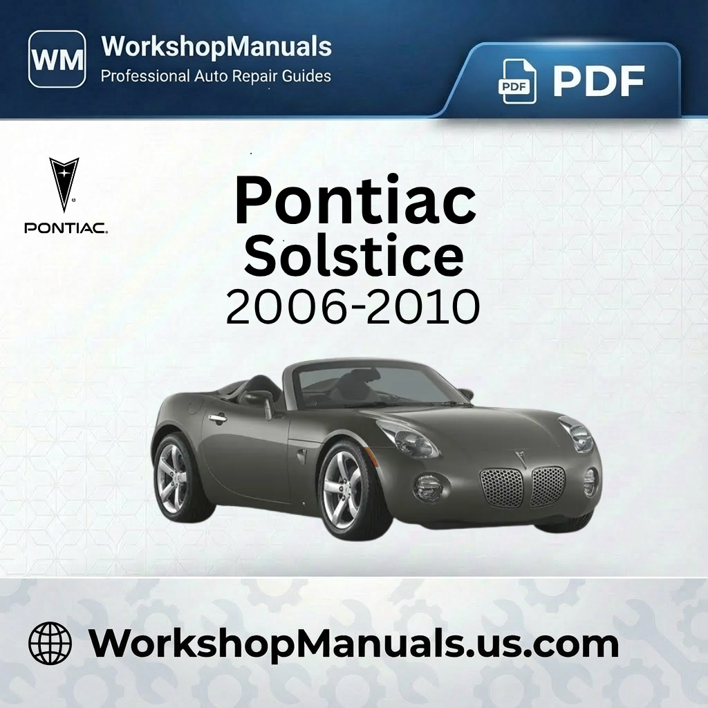 Pontiac Solstice 2006-2010 Workshop Service Repair Manual PDF