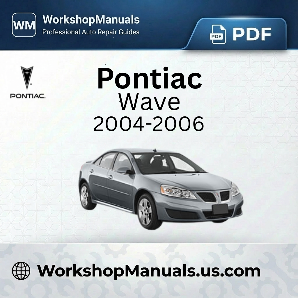Pontiac Wave 2004-2006 Workshop Repair Manual PDF