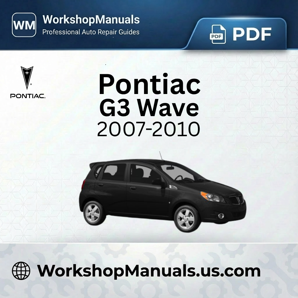 Pontiac G3 Wave 2007-2010 Workshop Repair Manual PDF