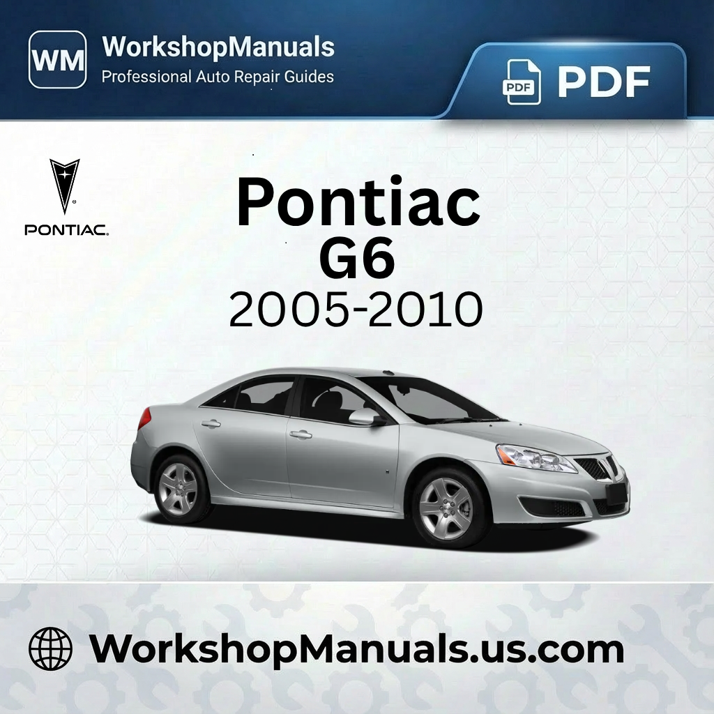 Pontiac G6 Workshop Service Repair Manual 2005-2010 PDF