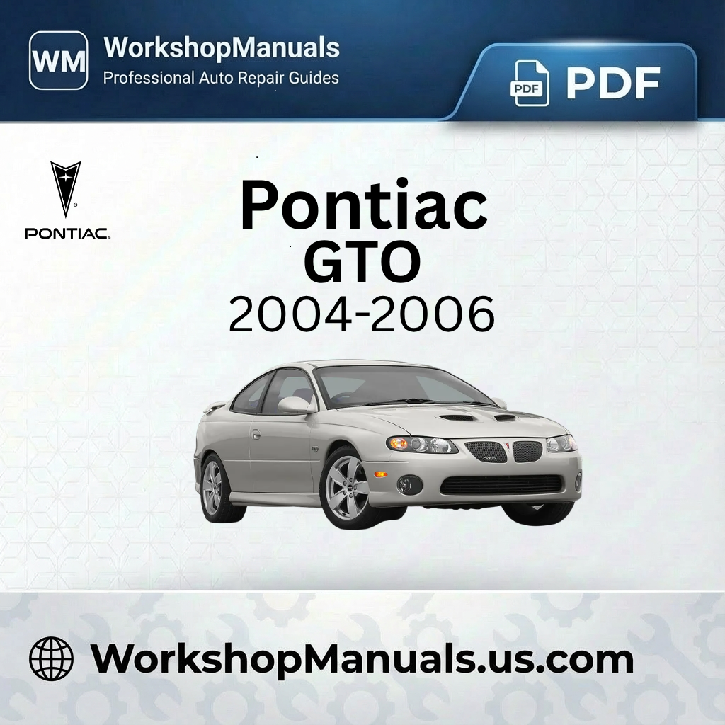 Pontiac GTO 2004-2006 Workshop Service Repair Manual PDF