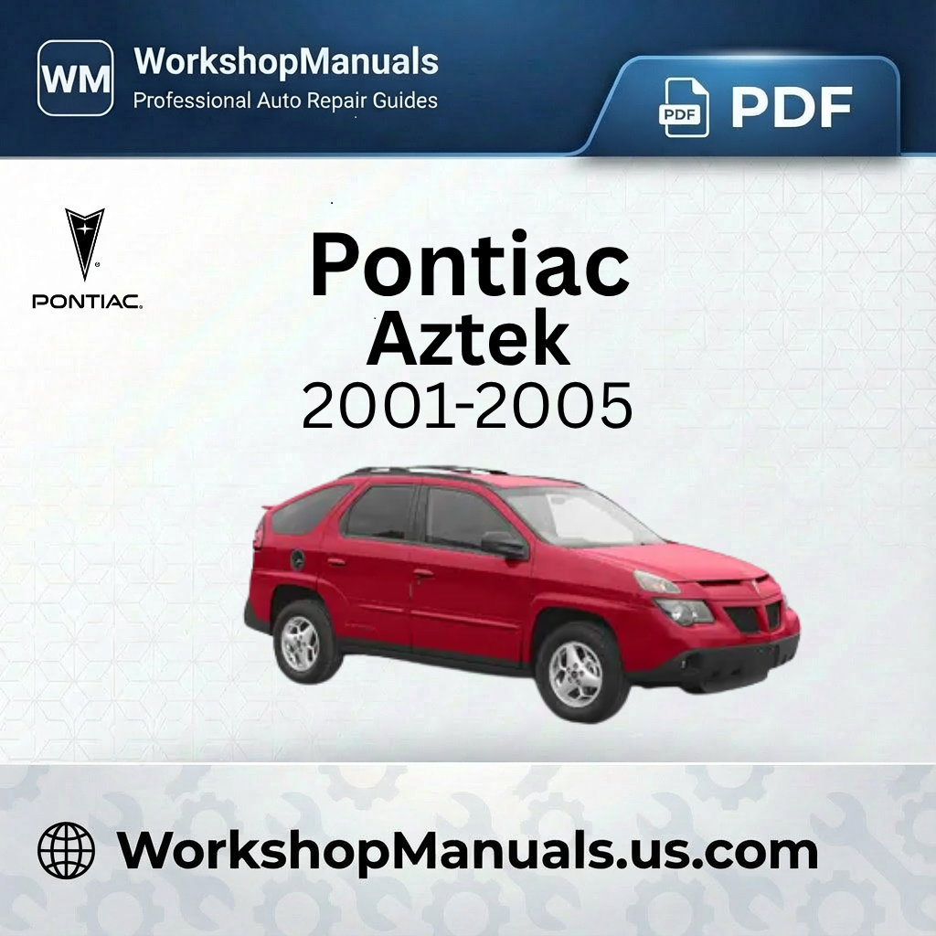 Pontiac Aztek 2001-2005 Workshop Service Repair Manual PDF