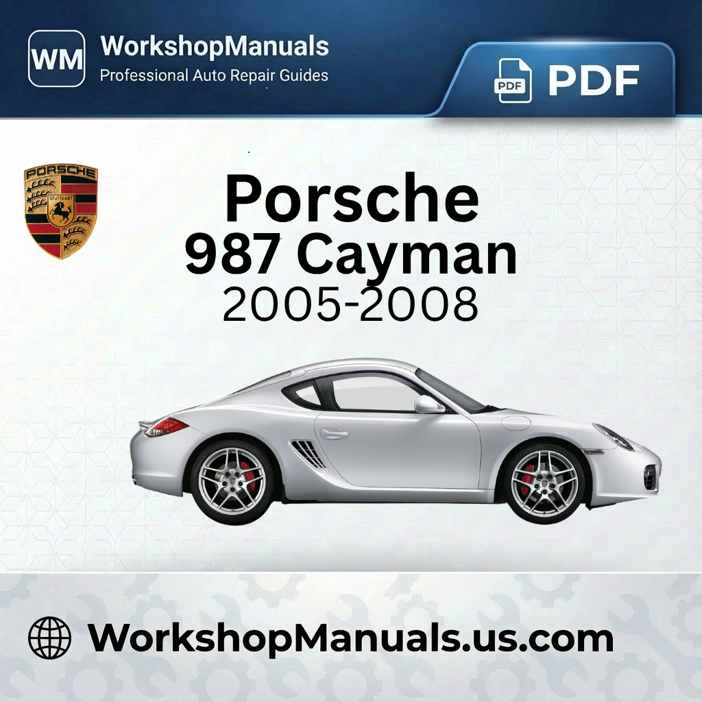 Porsche 987 Cayman Workshop Manual PDF (2005-2008)