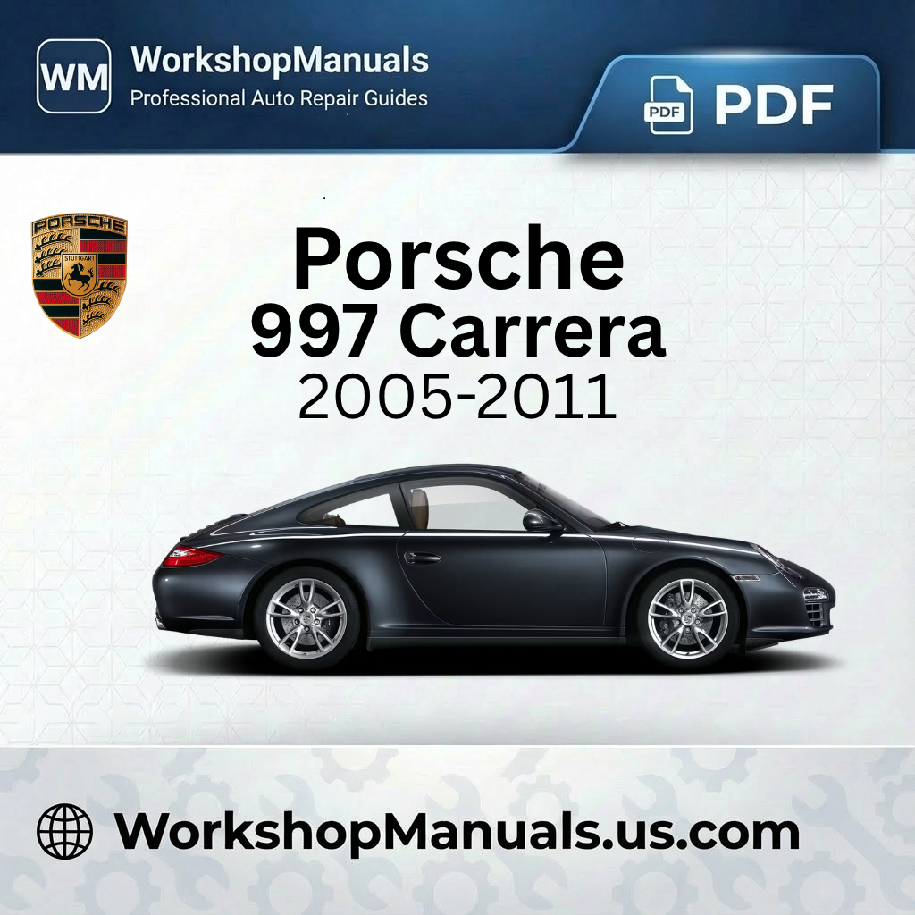Porsche 997 Carrera Workshop Manual PDF (2005-2011)