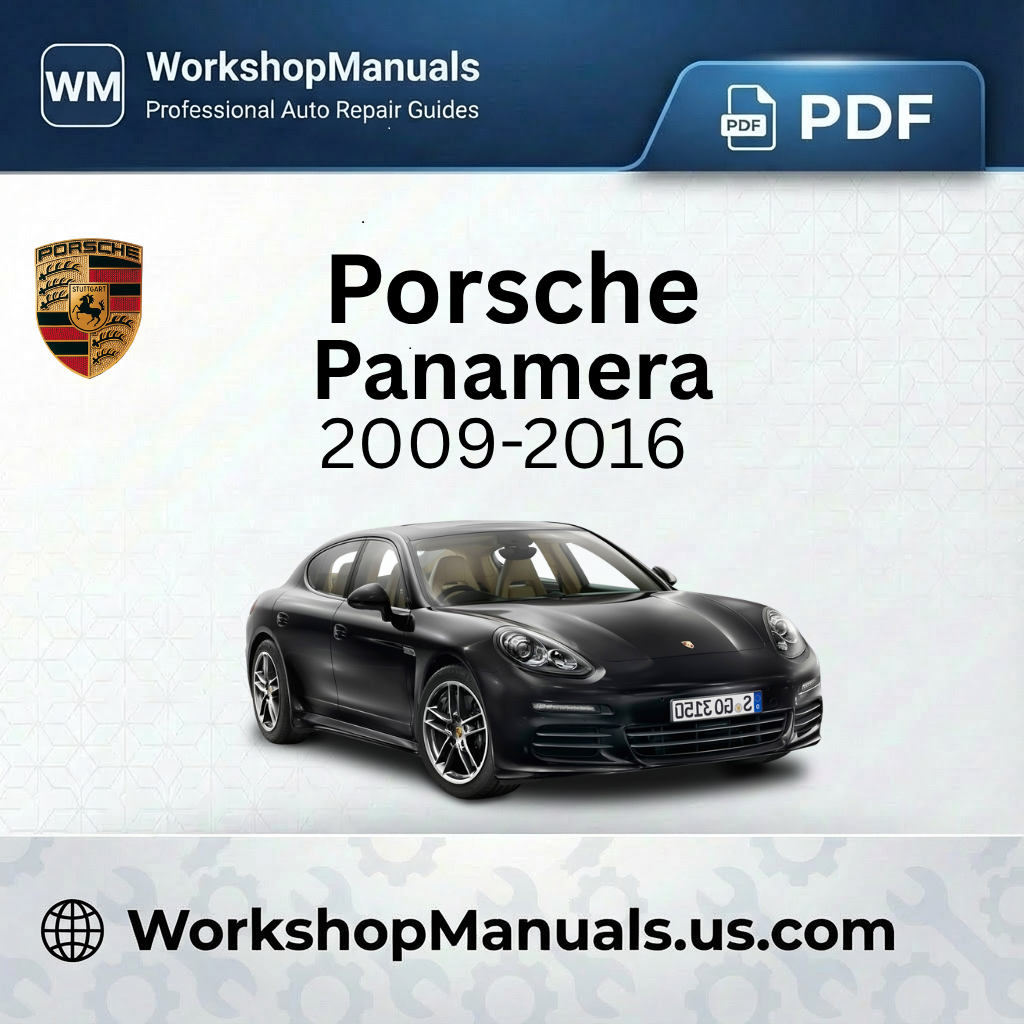 Porsche Panamera 2009-2016 Workshop Service Repair Manual PDF